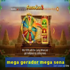 mega gerador mega sena